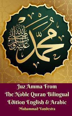 Juz Amma From The Noble Quran Bilingual Edition English and Arabic