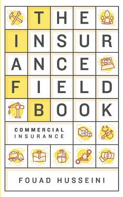 The Insurance Field Book: Commercial Insurance