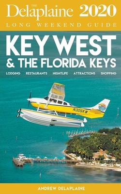 Key West & the Florida Keys - The Delaplaine 2020 Long Weekend Guide Subscription