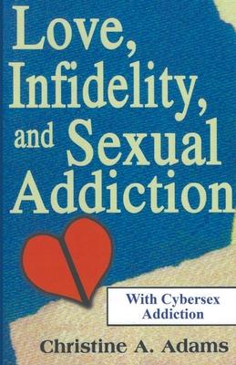 Love, Infidelity, and Sexual Addiction Subscription