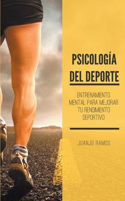 Psicologa del deporte. Entrenamiento mental para mejorar tu rendimiento deportivo