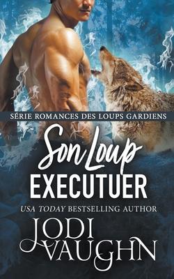 Son Loup Executuer Subscription