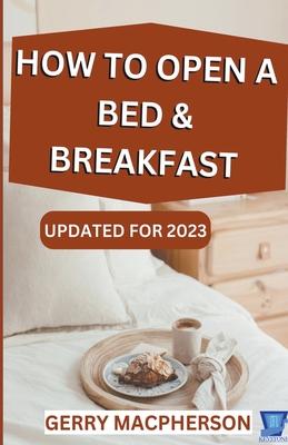 How to Open a Bed & Breakfast