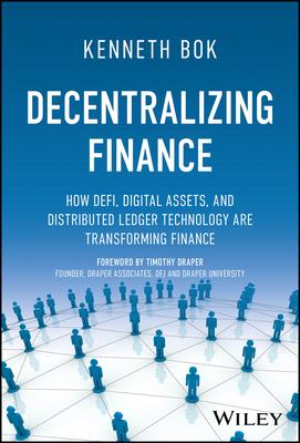 Decentralizing Finance: How Defi, Digital Assets, and Distributed Ledger Technology Are Transforming Finance