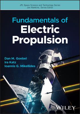 Fundamentals of Electric Propulsion