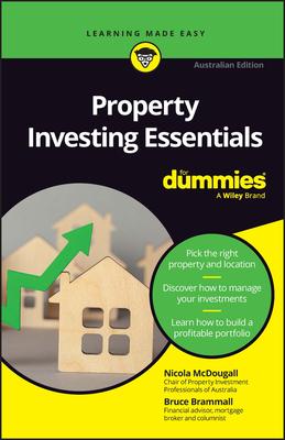 Property Investing Essentials for Dummies: Australian Edition