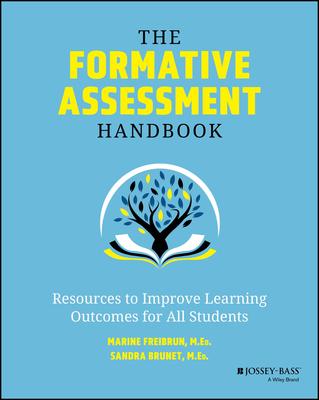 The Formative Assessment Handbook: Resources to Improve Learning Outcomes for All Students