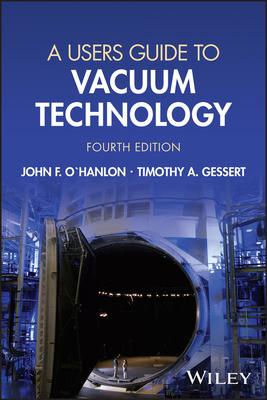 A Users Guide to Vacuum Technology