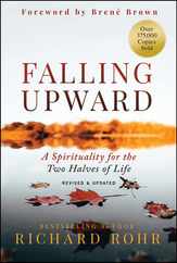 Falling Upward, Revised and Updated: A Spirituality for the Two Halves of Life Subscription