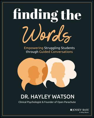 Finding the Words: Empowering Struggling Students Through Guided Conversations