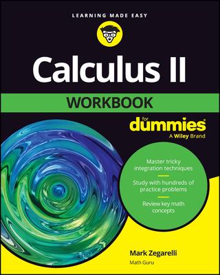 Calculus II Workbook for Dummies