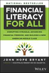 Financial Literacy for All: Disrupting Struggle, Advancing Financial Freedom, and Building a New American Middle Class Subscription