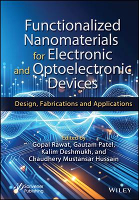 Functionalized Nanomaterials for Electronic and Optoelectronic Devices: Design, Fabrications and Applications Subscription