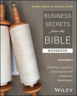 Business Secrets from the Bible Workbook: Spiritual Success Strategies for Financial Abundance