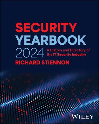 Security Yearbook 2024: A History and Directory of the It Security Industry