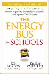 The Energy Bus for Schools: 7 Ways to Improve Your School Culture, Remove Negativity, Energize Your Teachers, and Empower Your Students Subscription