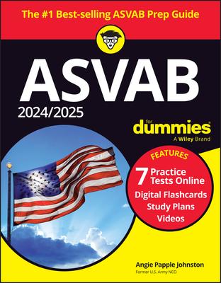 2024/2025 ASVAB for Dummies: Book + 7 Practice Tests + Flashcards + Videos Online