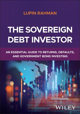 The Sovereign Debt Investor: An Essential Guide to Returns, Defaults, and Government Bond Investing Subscription