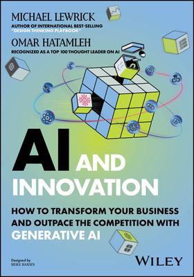 AI and Innovation: How to Transform Your Business and Outpace the Competition with Generative AI