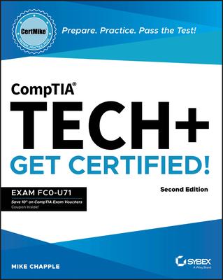 Comptia Tech+ Certmike: Prepare. Practice. Pass the Test! Get Certified!: Exam Fc0-U71