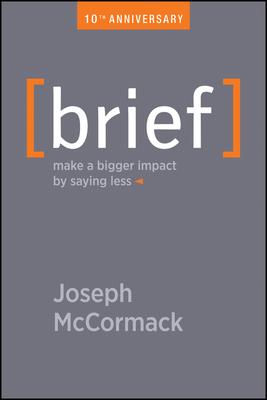 Brief: Make a Bigger Impact by Saying Less