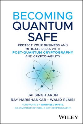 Becoming Quantum Safe: Protect Your Business and Mitigate Risks with Post-Quantum Cryptography and Crypto-Agility Subscription