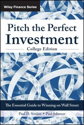 Pitch the Perfect Investment, College Edition: The Essential Guide to Winning on Wall Street
