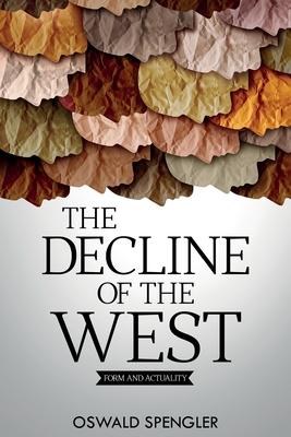 The Decline of the West: Form and Actuality