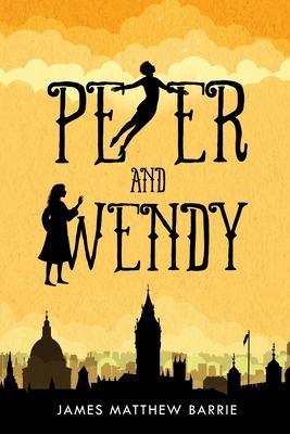 Peter and Wendy (illustrated)