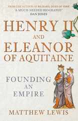 Henry II and Eleanor of Aquitaine: Founding an Empire Subscription