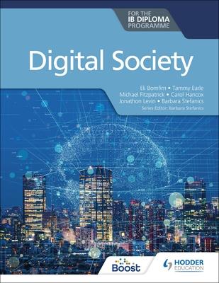 Digital Society for the IB Diploma: Hodder Education Group