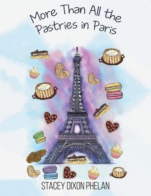 More Than All the Pastries in Paris