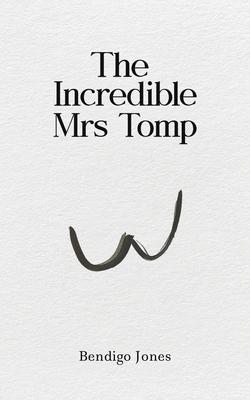 The Incredible Mrs Tomp