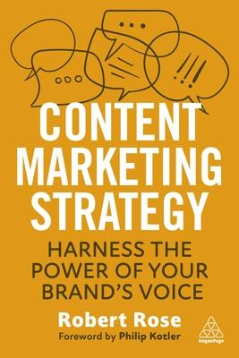 Content Marketing Strategy: Harness the Power of Your Brand's Voice