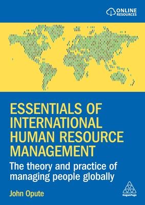 Essentials of International Human Resource Management: The Theory and Practice of Managing People Globally