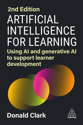 Artificial Intelligence for Learning: Using AI and Generative AI to Support Learner Development