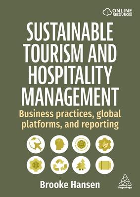 Sustainable Tourism and Hospitality Management: Business Practices, Global Platforms, and Reporting Subscription