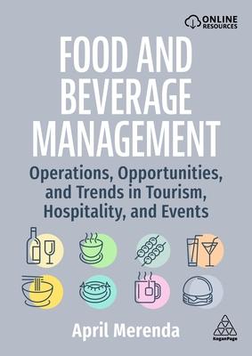 Food and Beverage Management: Operations, Opportunities, and Trends in Tourism, Hospitality, and Events Subscription