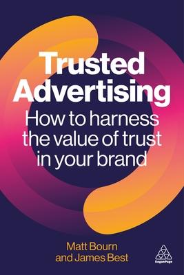 Trusted Advertising: How to Harness the Value of Trust in Your Brand Subscription