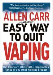 Allen Carr's Easy Way to Quit Vaping: Get Free from Juul, Iqos, Disposables, Tanks or Any Other Nicotine Product Subscription
