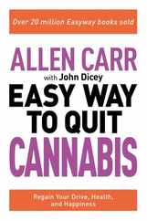 Allen Carr: The Easy Way to Quit Cannabis: Regain Your Drive, Health, and Happiness Subscription