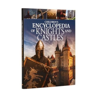 Children's Encyclopedia of Knights and Castles