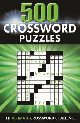 500 Crossword Puzzles: The Ultimate Crossword Challenge