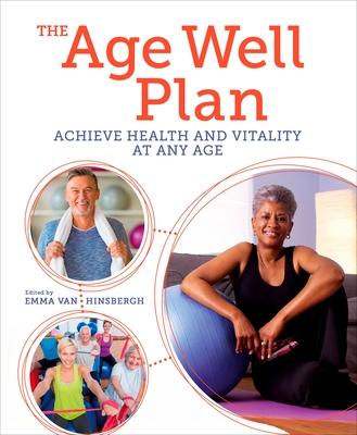 The Age Well Plan: Achieve Health and Vitality at Any Age