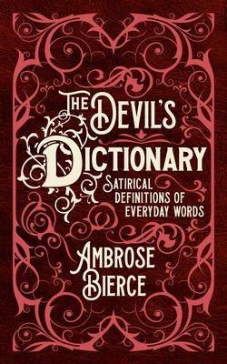 The Devil's Dictionary: Satirical Definitions of Everyday Words