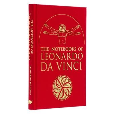 The Notebooks of Leonardo Da Vinci: Selected Extracts from the Writings of the Renaissance Genius