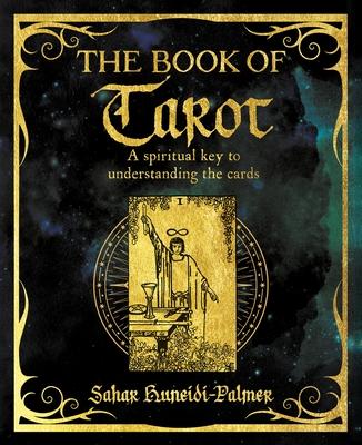 The Book of Tarot: A Spiritual Key to Understanding the Cards