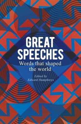 Great Speeches: Words That Shaped the World