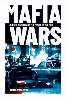 Mafia Wars: Murder, Mayhem and the Mob