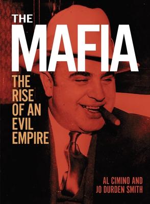 The Mafia: The Rise of an Evil Empire